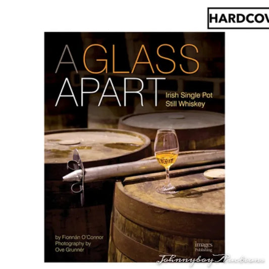 A Glass Apart: Irish Single Pot Still Whiskey Hardcover Book by Fionnán O'Connor<br><b style="color: #03236a;">4-483</b><br><b style="color: #03236a;">RRP $39.99</b>